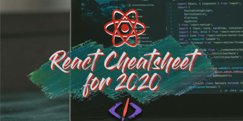 The React Cheatsheet for 2020