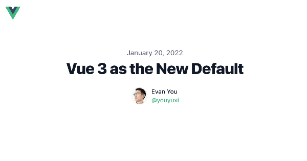 Vue 3 is the New Default