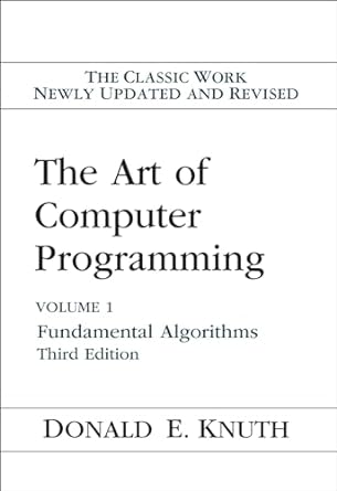 The Art of Computer Programming, Vol. 1: Fundamental Algorithms, 3rd Edition