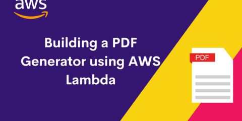 Building a PDF Generator using AWS Lambda
